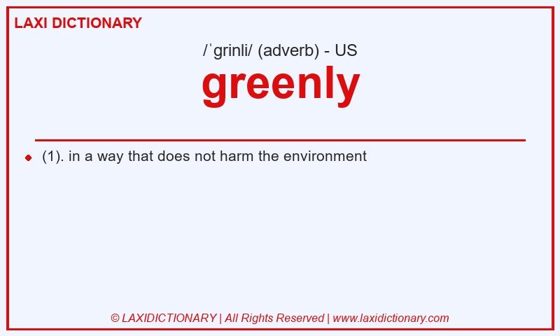 Definition greenly in American English