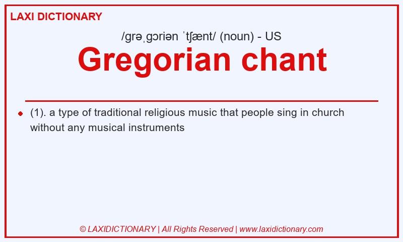 Definition Gregorian chant in American English