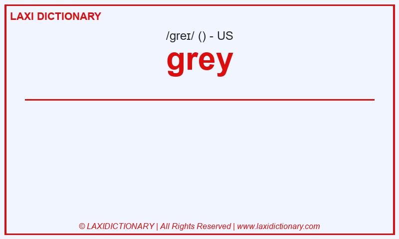 Definition grey in American English