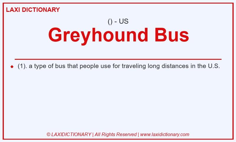 Definition Greyhound Bus in American English