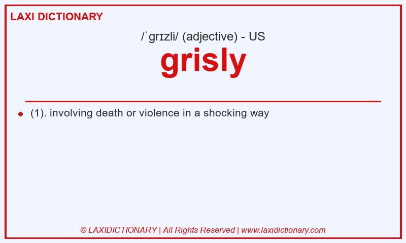 Definition grisly in American English