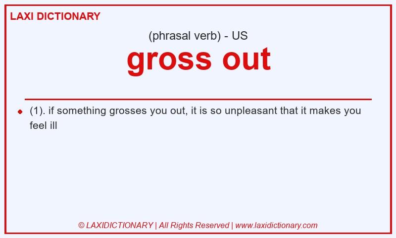 Definition gross out in American English