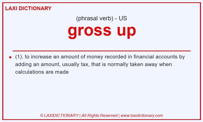 Definition gross up in American English