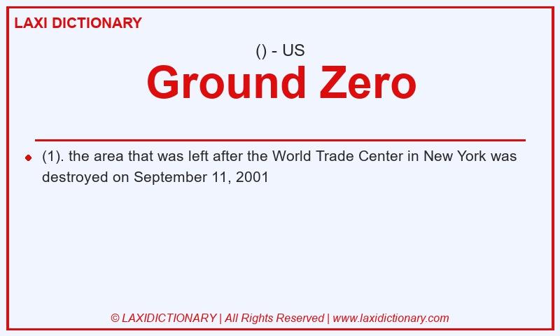 Definition Ground Zero in American English