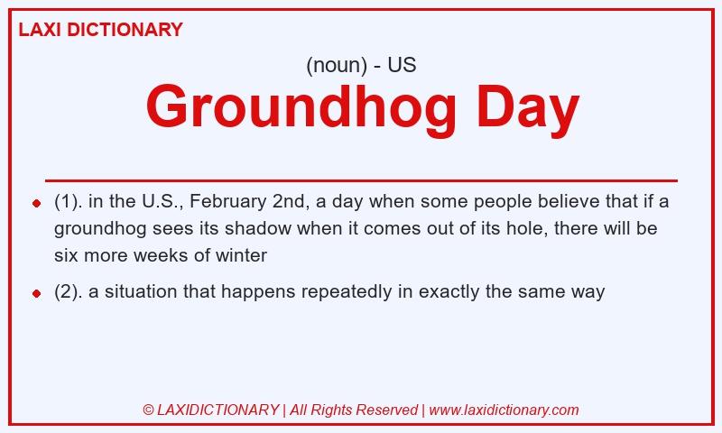 Definition Groundhog Day in American English
