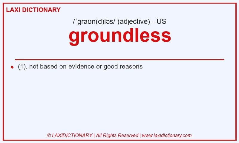 Definition groundless in American English