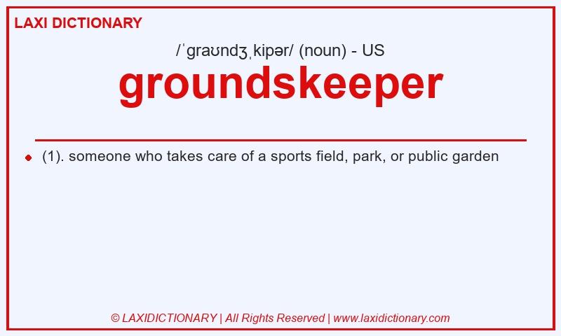 Definition groundskeeper in American English