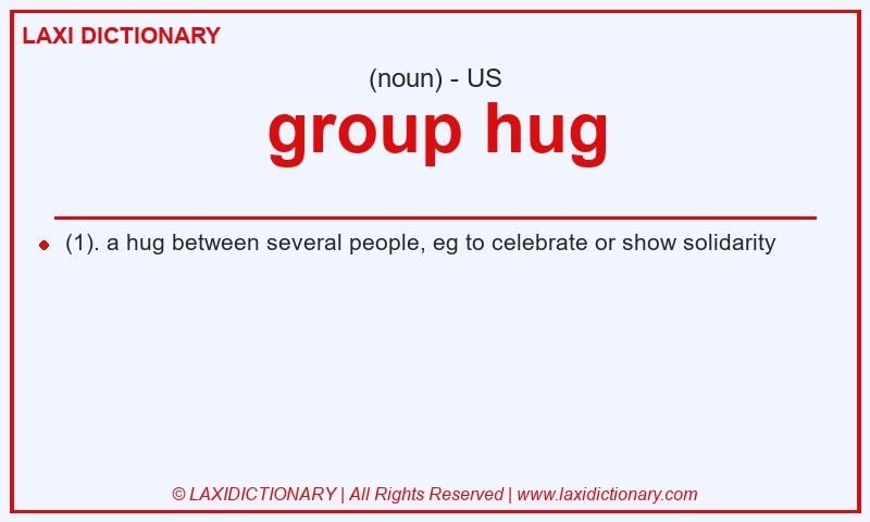 Definition group hug in American English