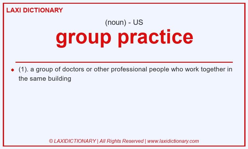 Definition group practice in American English