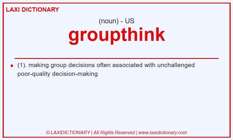 Definition groupthink in American English