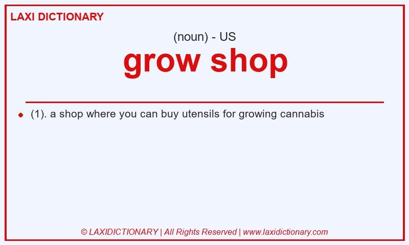 Definition grow shop in American English