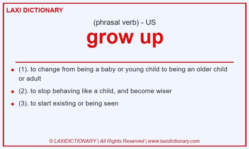 Definition grow up in American English