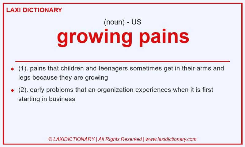 Definition growing pains in American English