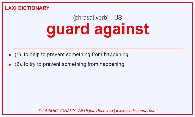 Definition guard against in American English