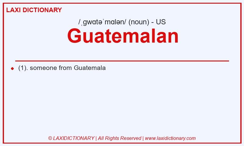 Definition Guatemalan in American English