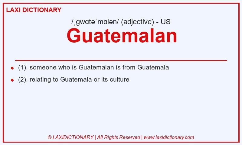 Definition Guatemalan in American English