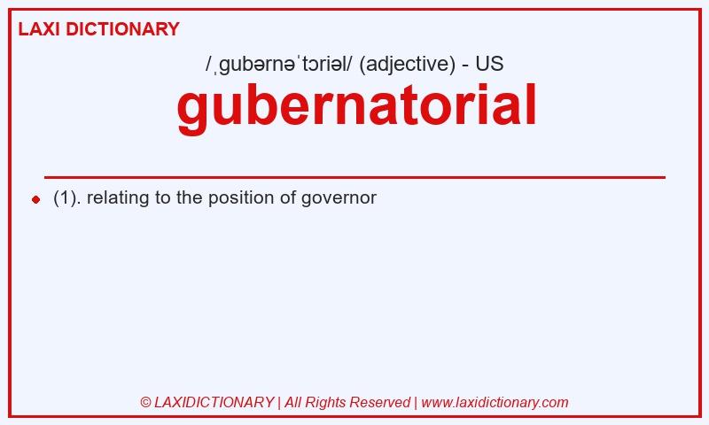 Definition gubernatorial in American English
