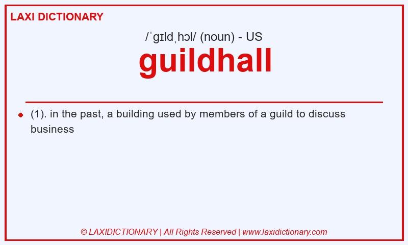 Definition guildhall in American English