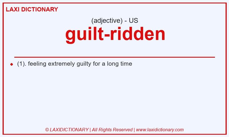 Definition guilt-ridden in American English