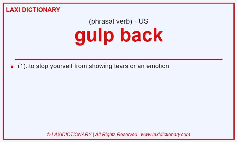 Definition gulp back in American English