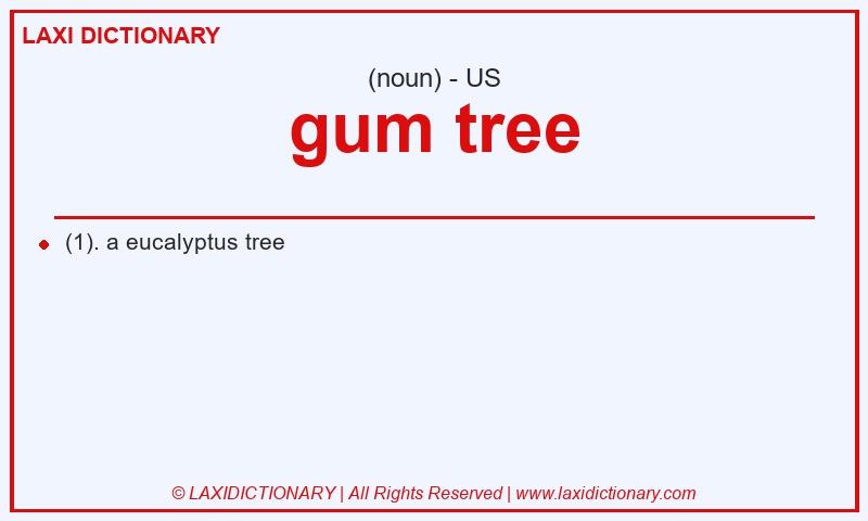 Definition gum tree in American English