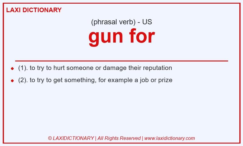 Definition gun for in American English