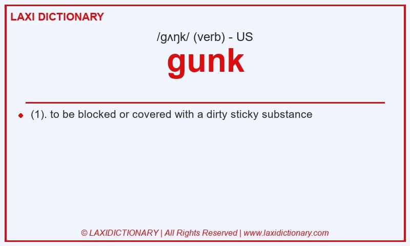 Definition gunk in American English