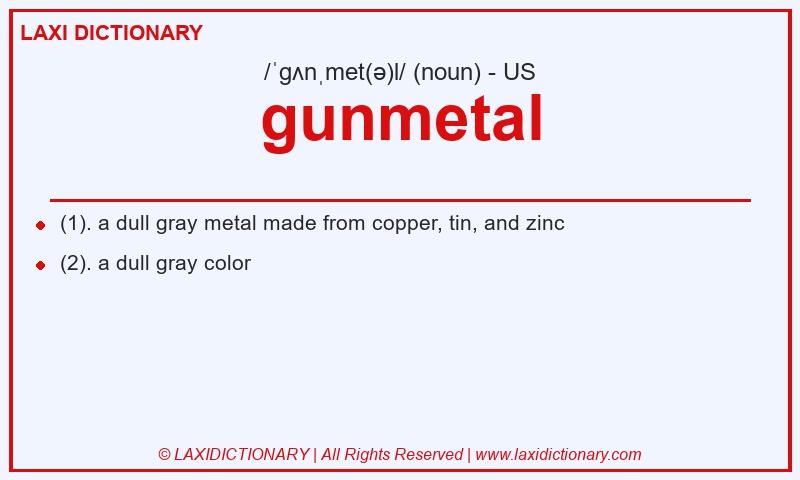 Definition gunmetal in American English