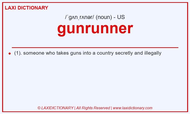 Definition gunrunner in American English