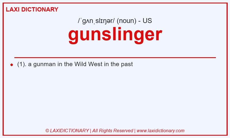 Definition gunslinger in American English