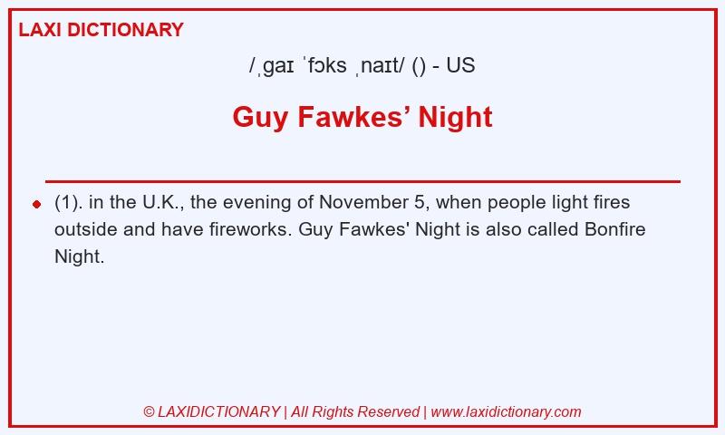 Definition Guy Fawkes’ Night in American English