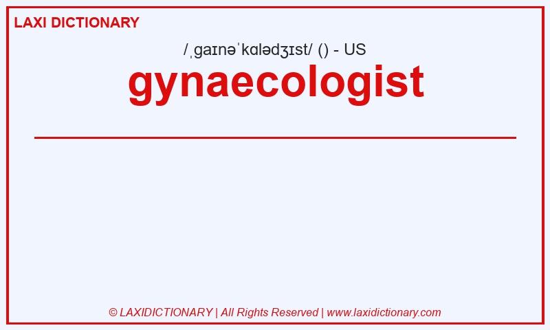 Definition gynaecologist in American English