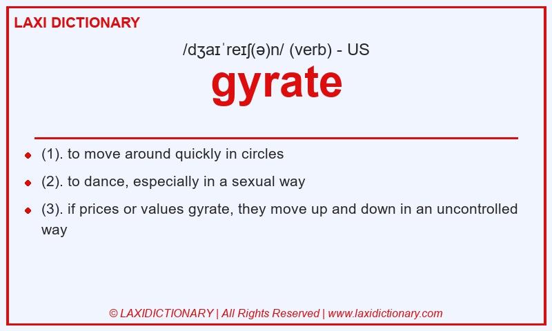Definition gyrate in American English