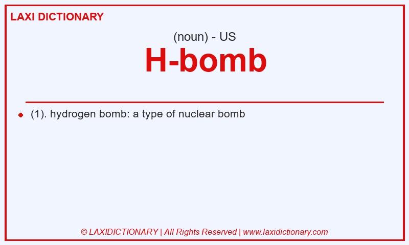 Definition H-bomb in American English