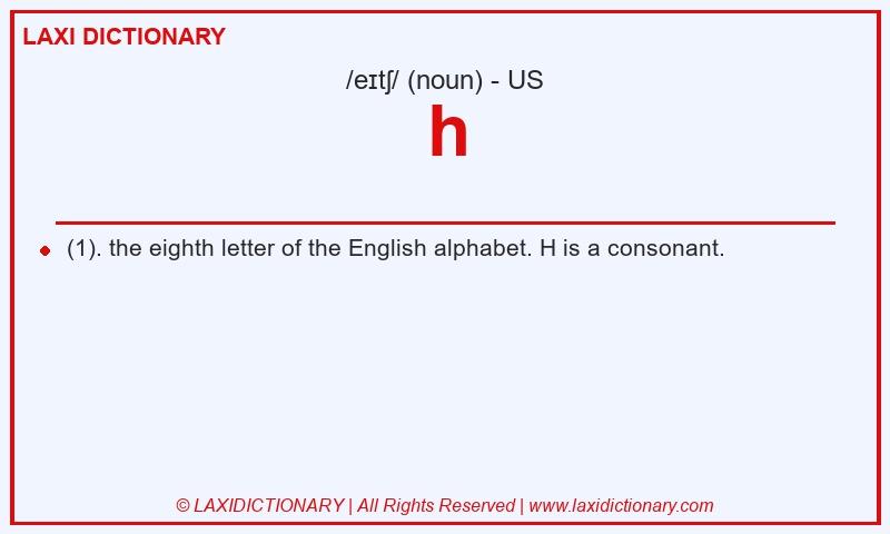 Definition h in American English