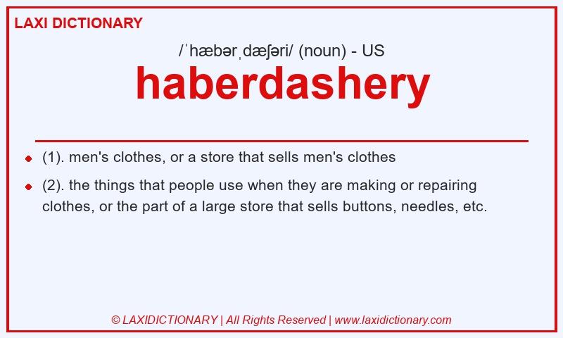 Definition haberdashery in American English
