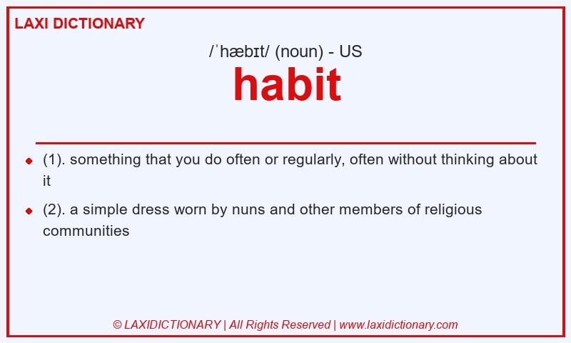 Definition habit in American English