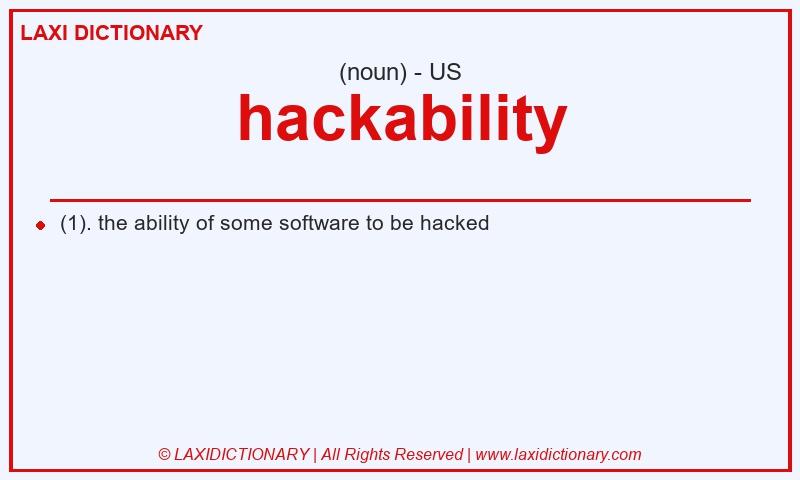 Definition hackability in American English