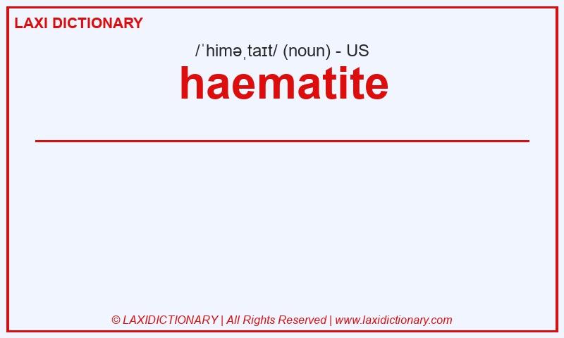 Definition haematite in American English