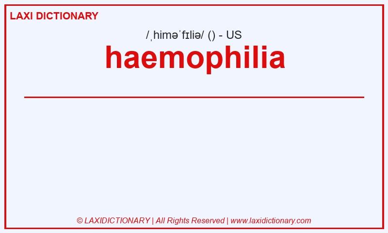 Definition haemophilia in American English