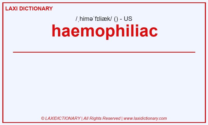 Definition haemophiliac in American English
