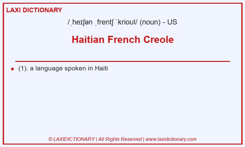 Definition Haitian French Creole in American English