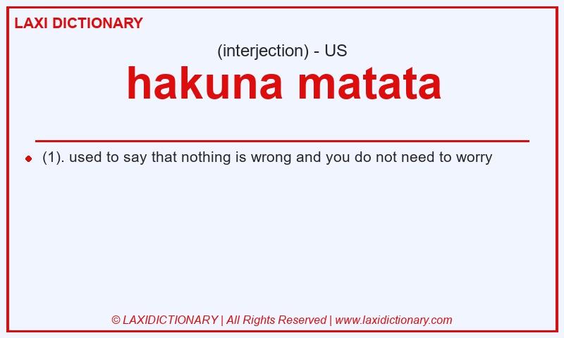 Definition hakuna matata in American English