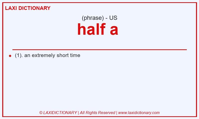 Definition half a  in American English