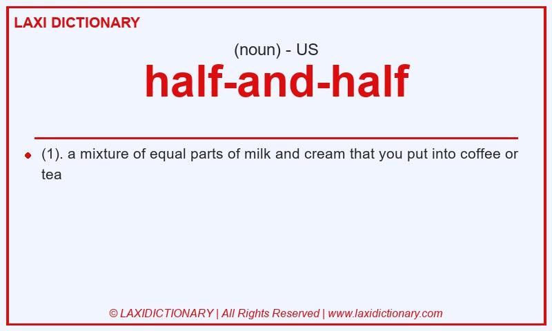 Definition half-and-half in American English