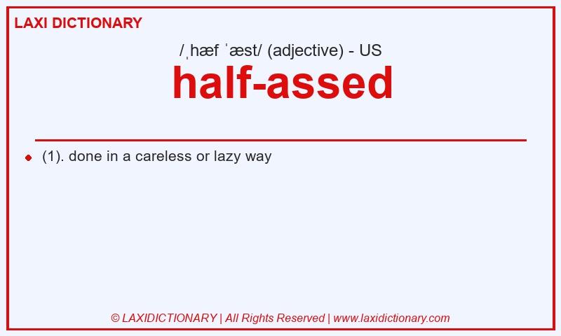 Definition half-assed in American English