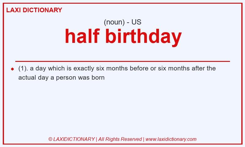Definition half birthday in American English
