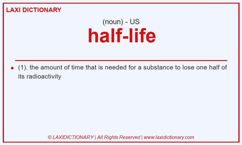 Definition half-life in American English