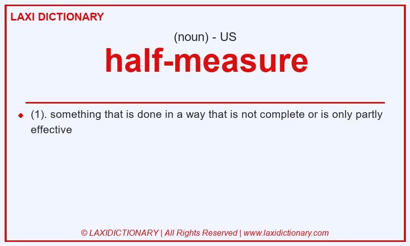 Definition half-measure in American English