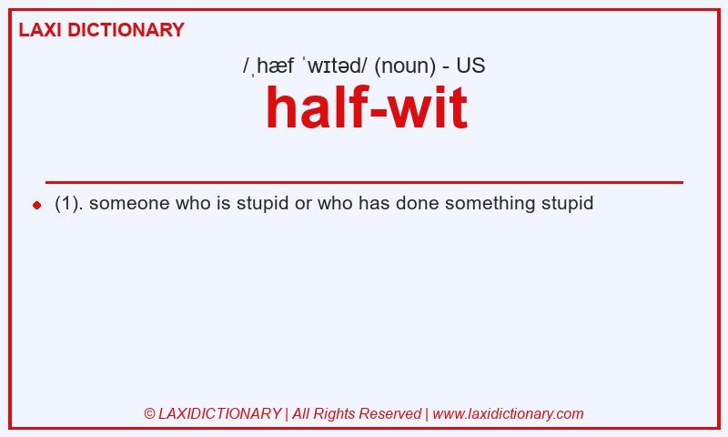 Definition half-wit in American English
